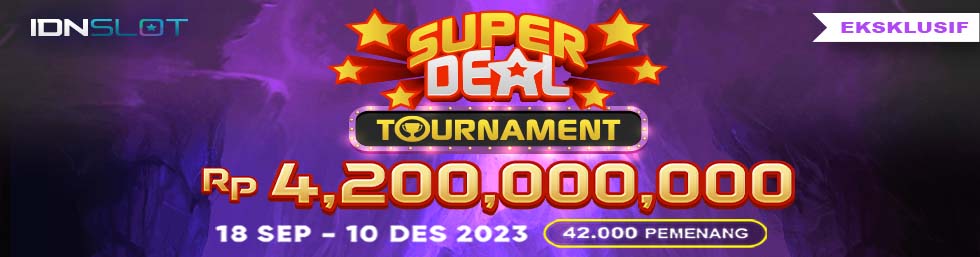 IDNSLOT SUPER DEAL TOURNAMENT SEASON 3